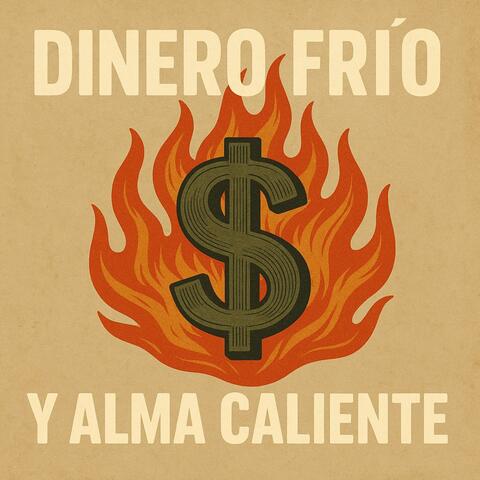 Dinero Frio Y Alma Caliente