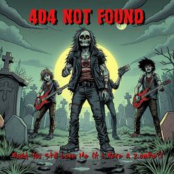 Would You Still Love Me (If I Were a Zombie?)