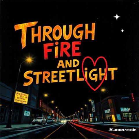 Through Fire and Streetlight