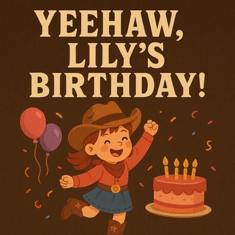 YeeHaw Lily's Birthday