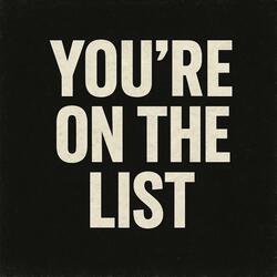 You're On The List