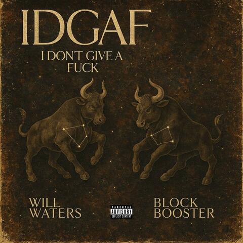 IDGAF (feat. Block Booster & Krom Beatz)