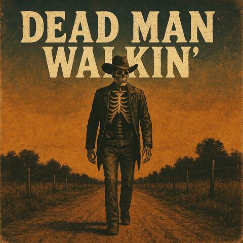 Dead man walkin