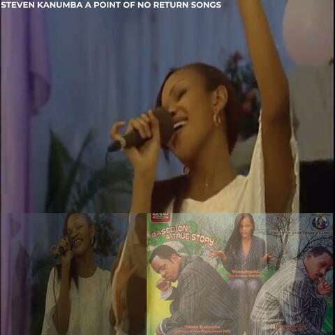 Steven kanumba a point of no return songs