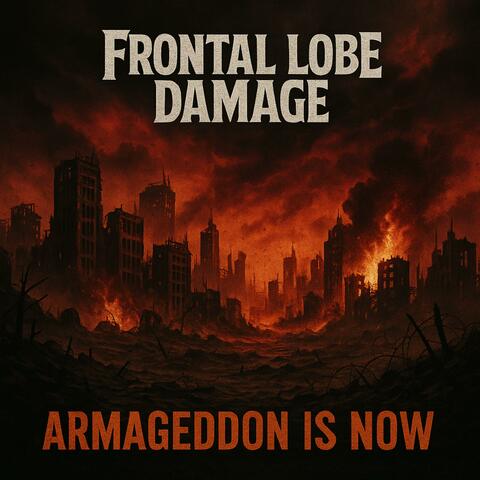 Armageddon is Now