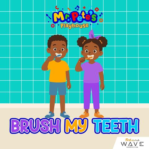 Brush My Teeth