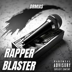 RAPPER BLASTER