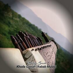 Khuda Gawah (Rabab Music)