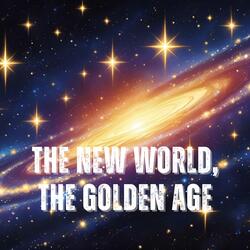 The New World, The Golden Age