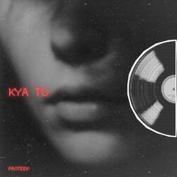 Kya Tu