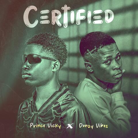 Certified (feat. Donzy vibes)