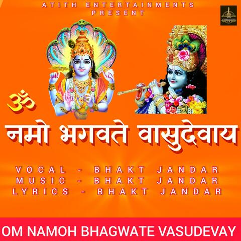 Om Namoh Bhagwate Vasudevay