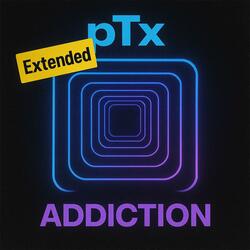 Addiction (Extended)