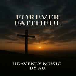 FOREVER FAITHFUL
