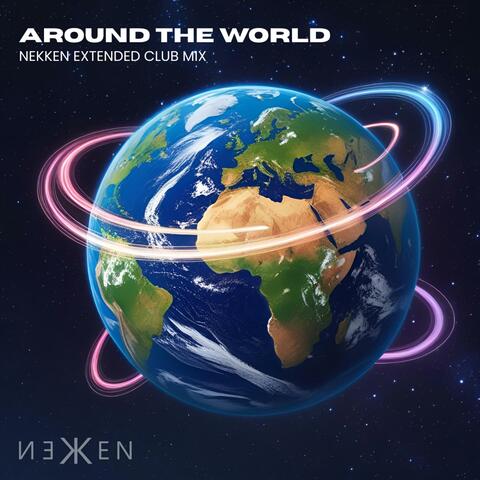 Around The World (Nekken Extended Club Mix)