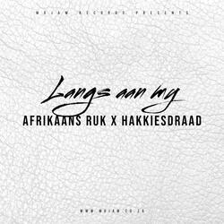 Langs aan my (feat. Hakkiesdraad)