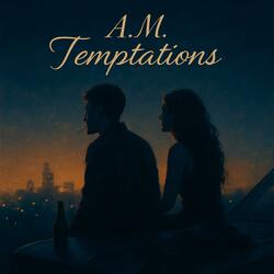 A.M Temptations