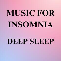 Heal Insomnia Deep Music. Cure Insomnia Fast.