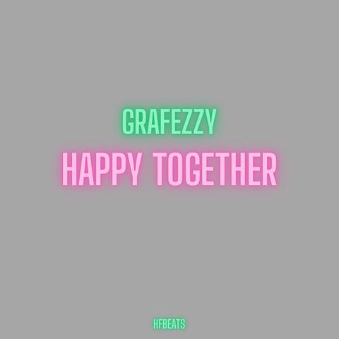 Happy Together (feat. Grafezzy)