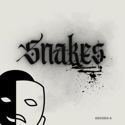 SNAKES