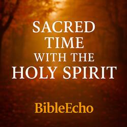 Sacred Time with the Holy Spirit