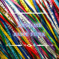 Live.Me Baile Funk (Live)