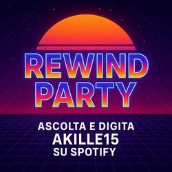 REWIND PARTY
