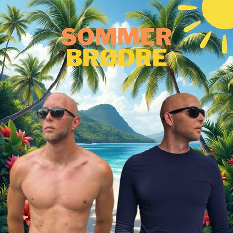 Sommer Brødre