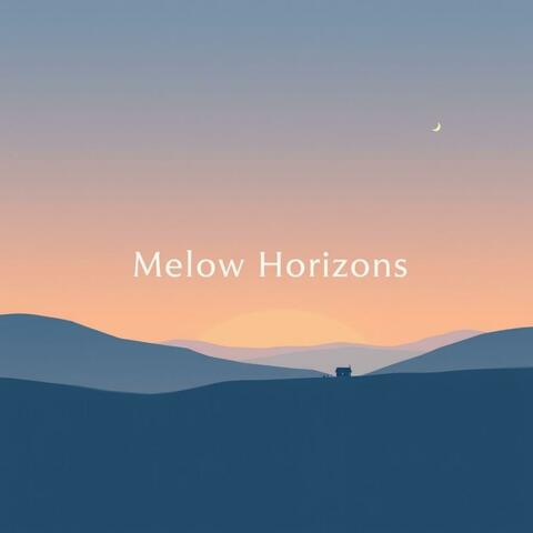 Mellow Horizons