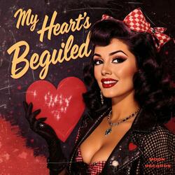 My Heart's Beguiled