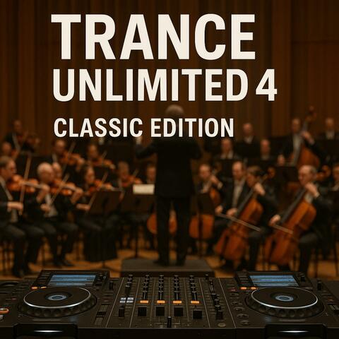 Trance Unlimited (4) -Classic Edition-
