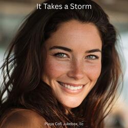 It Takes a Storm