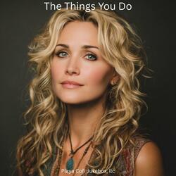 The Things You Do