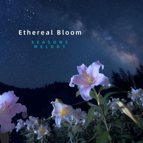 Ethereal Bloom