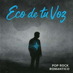 Eco de tu voz, Pop Rock