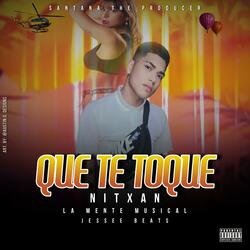 Que Te Toque (feat. Nitxan)