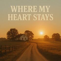 Where My Heart Stays