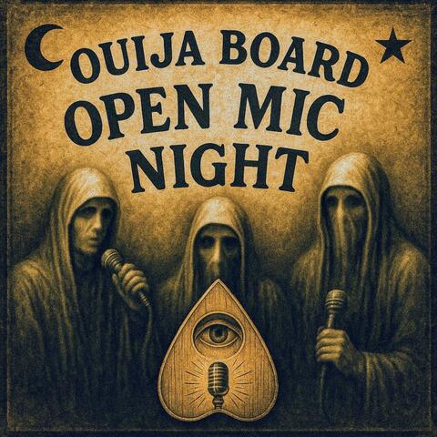 Ouija Board Open Mic Night