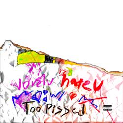 love u hate u (feat. Too Pissed !)