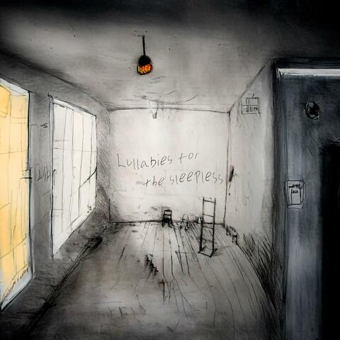 Lullabies for the sleepless