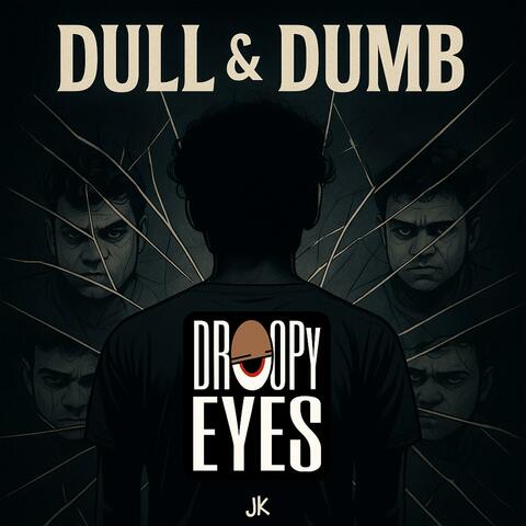 DULL & DUMB