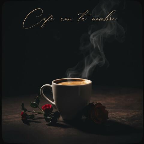 Café con tu nombre