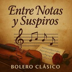 Entre notas y suspiros, Bolero