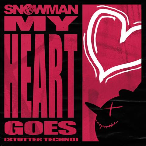 My Heart Goes (Stutter Techno)
