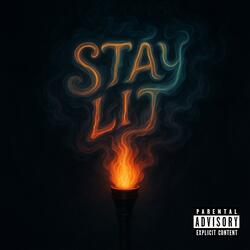 STAY LIT