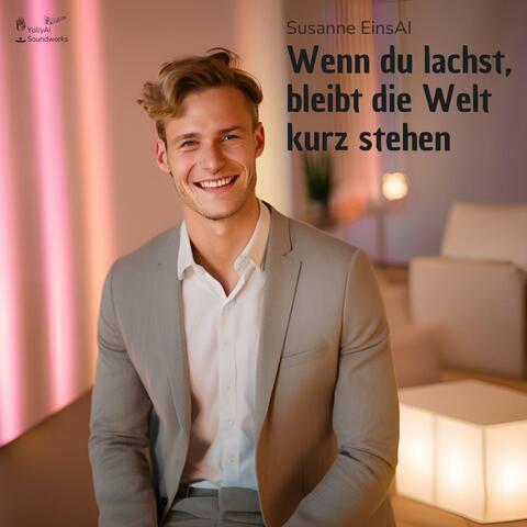 Wenn du lachst, bleibt die Welt kurz stehen