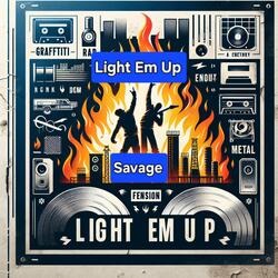 Light Em Up (feat. Savage)
