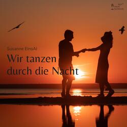 Wir tanzen durch die Nacht