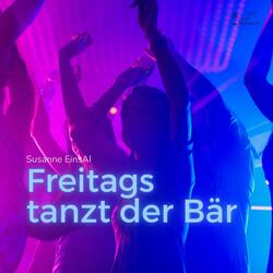 Freitags tanzt der Bär