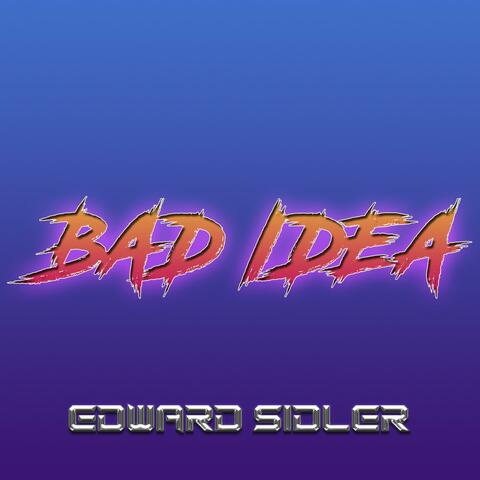 Bad Idea